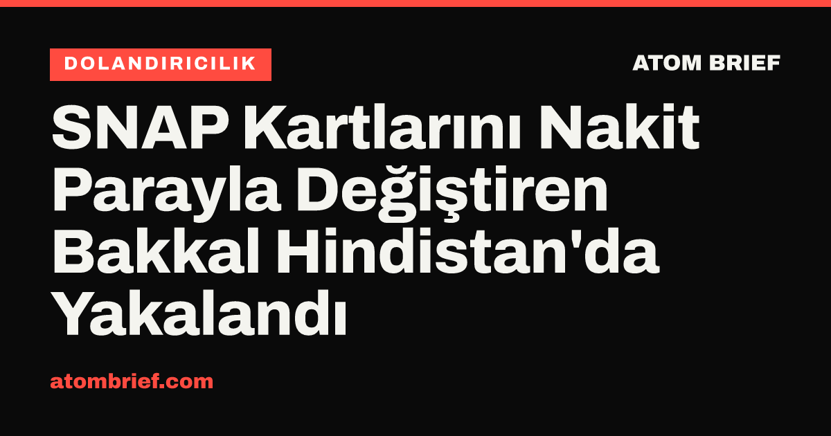 SNAP Kartlarını Nakit Parayla Değiştiren Bakkal Hindistan'da Yakalandı