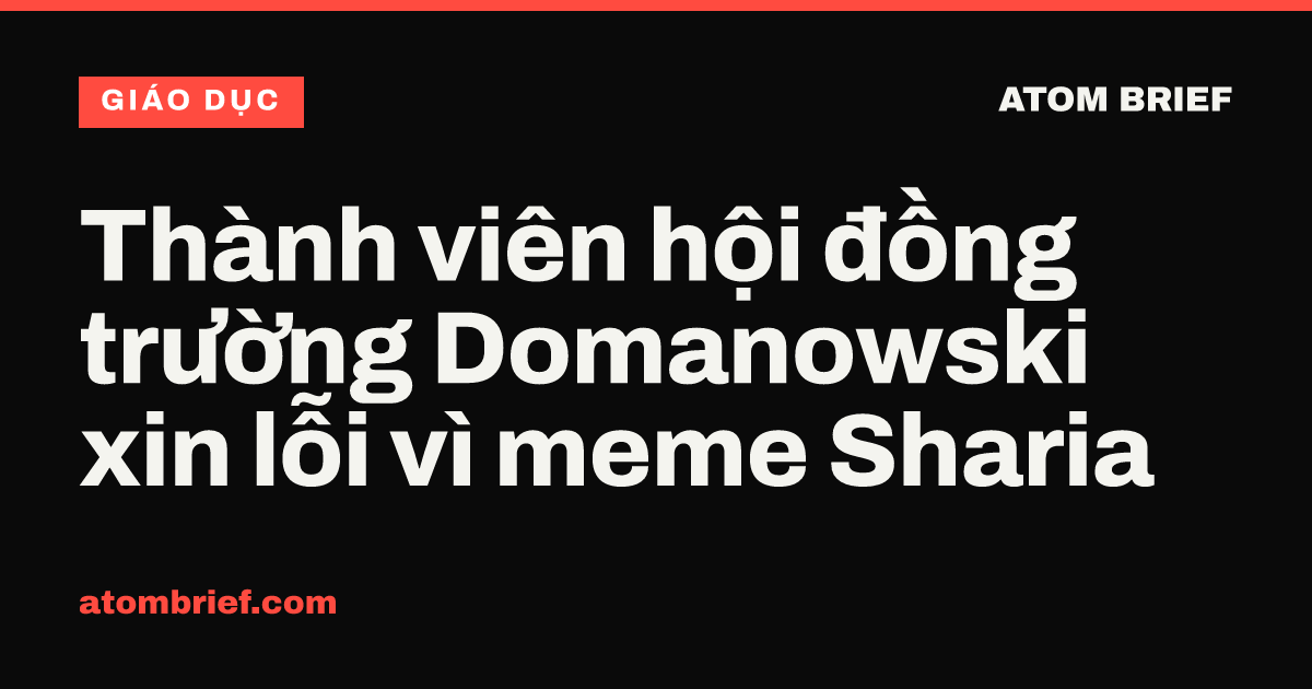 Thành viên hội đồng trường Domanowski xin lỗi vì meme Sharia