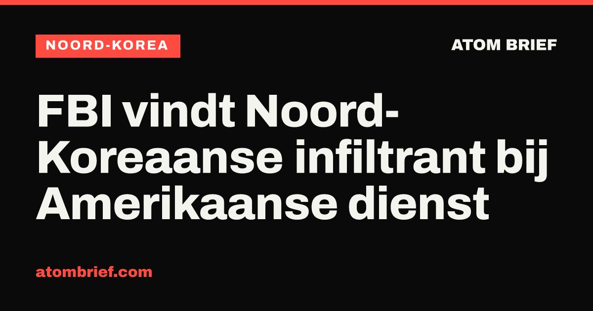 FBI vindt Noord-Koreaanse infiltrant bij Amerikaanse dienst