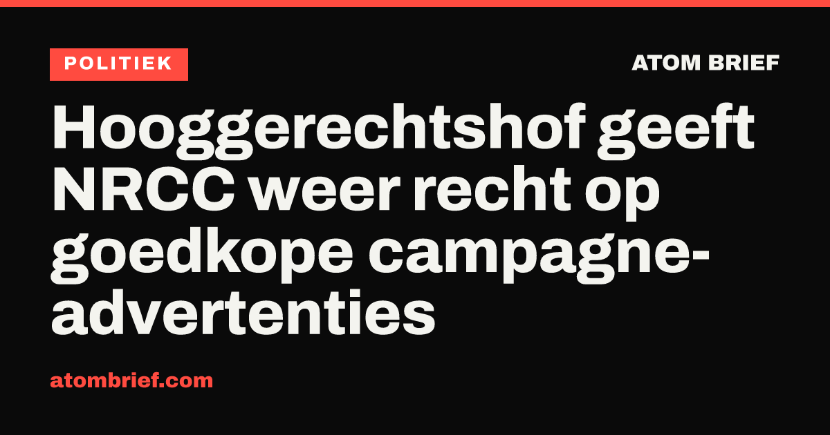 Hooggerechtshof geeft NRCC weer recht op goedkope campagne-advertenties