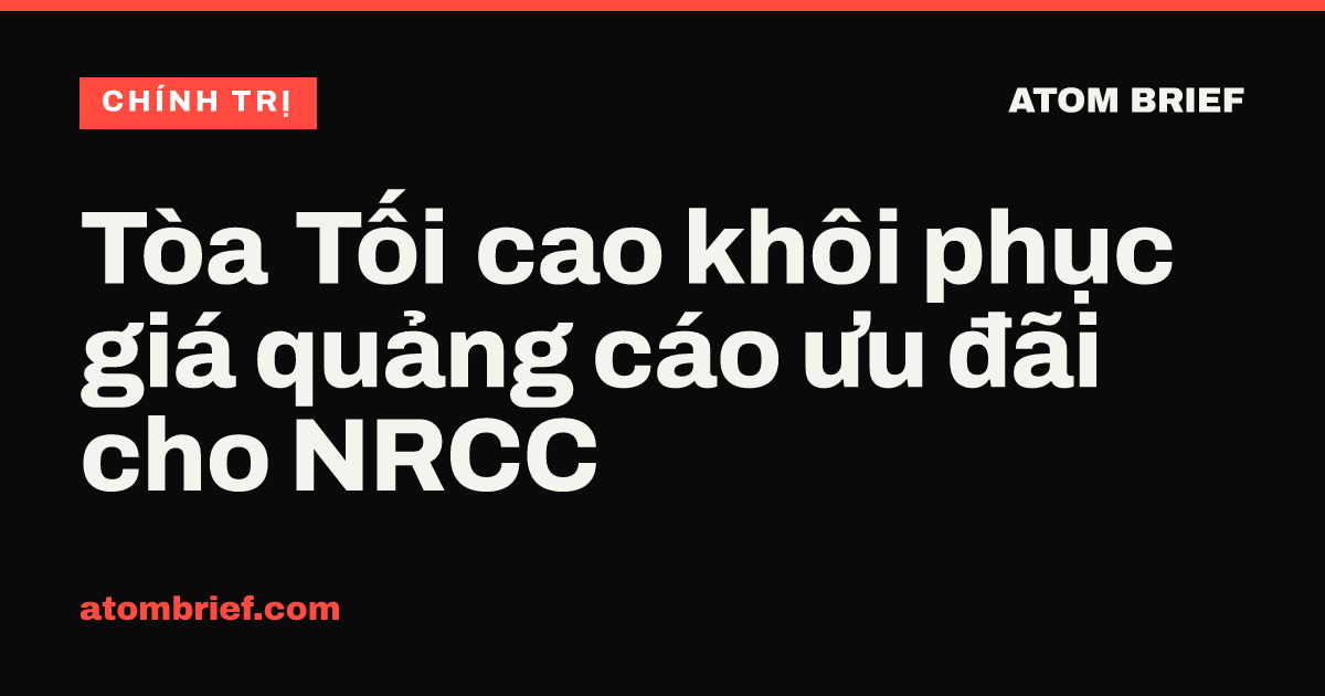 Tòa Tối cao khôi phục giá quảng cáo ưu đãi cho NRCC