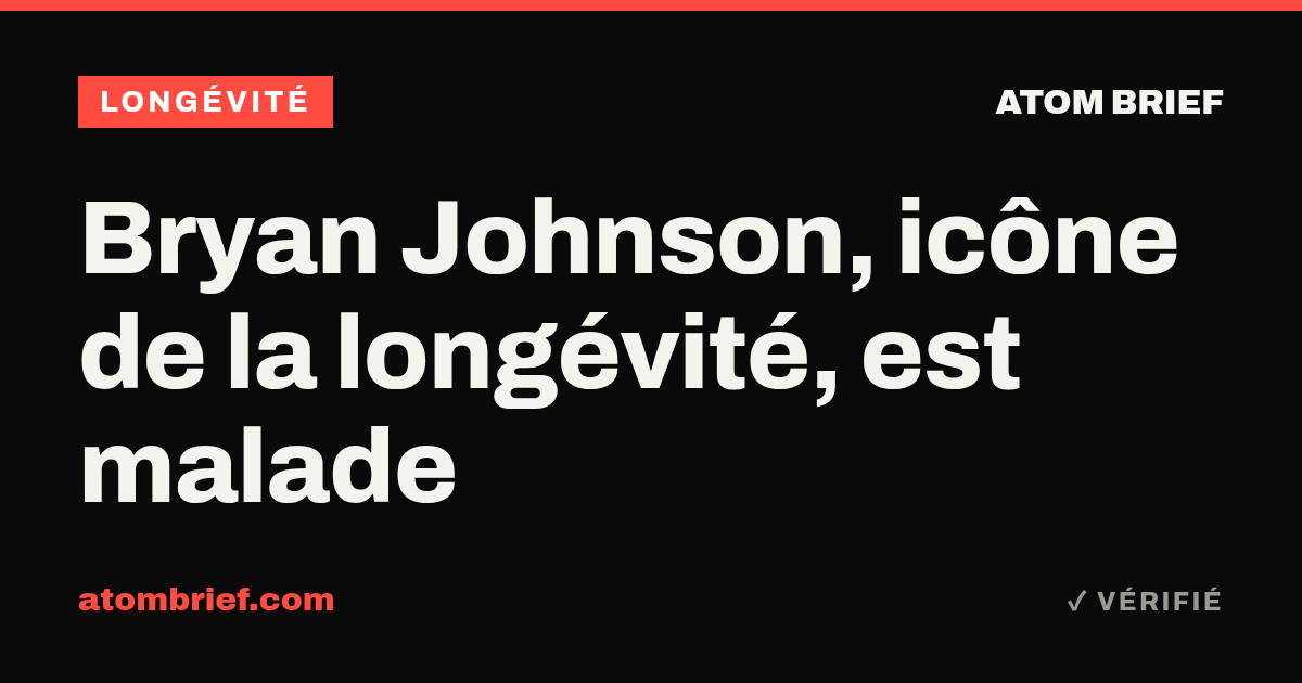 Bryan Johnson, icône de la longévité, est malade