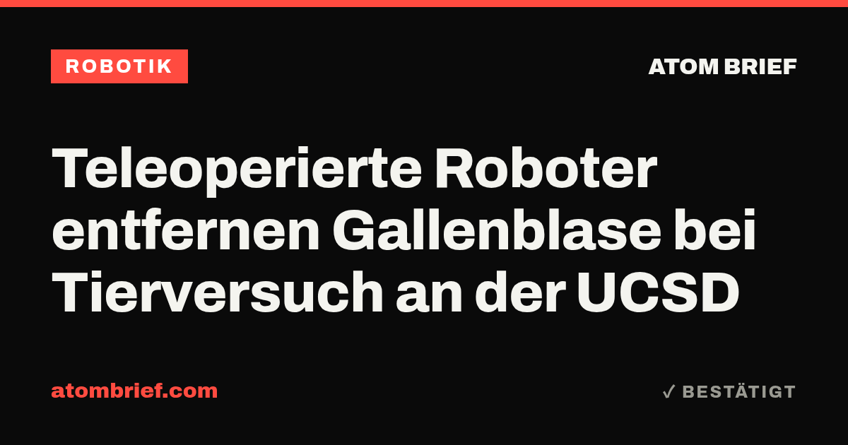 Teleoperierte Roboter entfernen Gallenblase bei Tierversuch an der UCSD