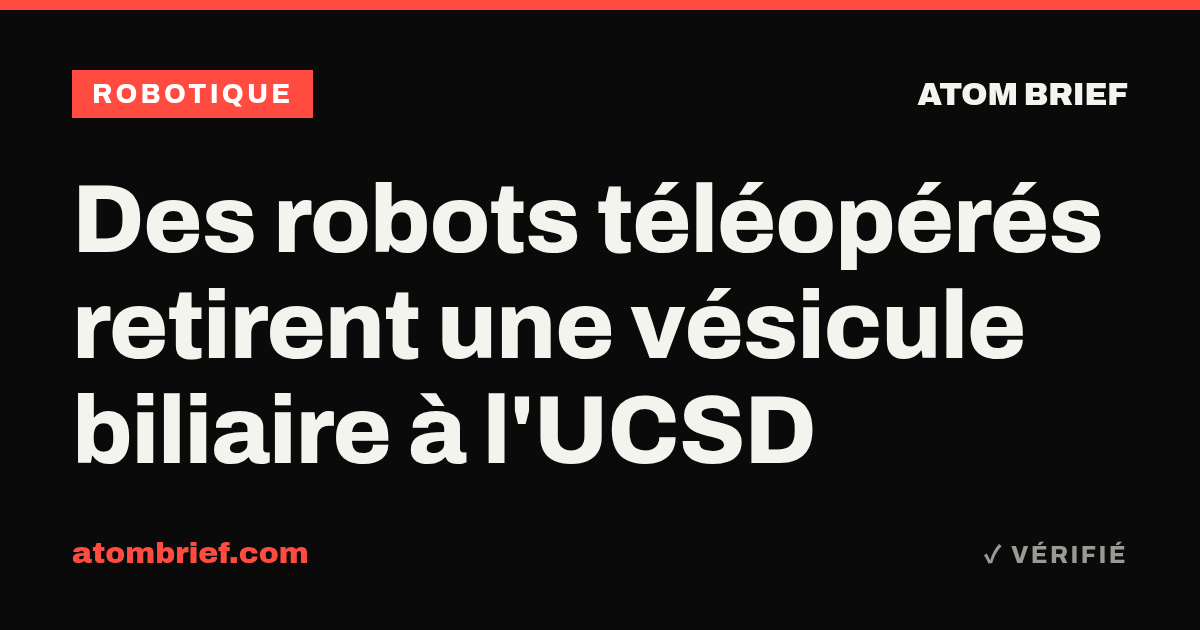 Des robots téléopérés retirent une vésicule biliaire à l'UCSD