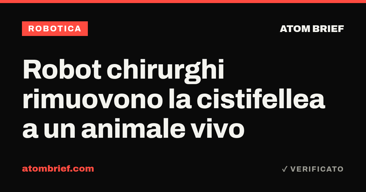 Robot chirurghi rimuovono la cistifellea a un animale vivo