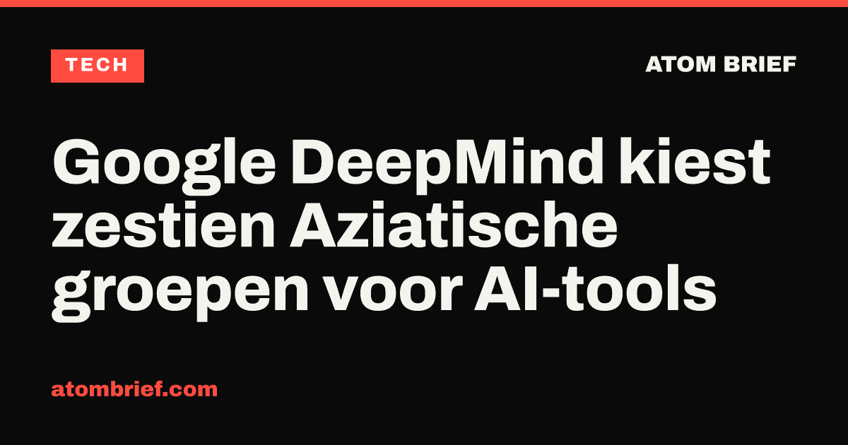 Google DeepMind kiest zestien Aziatische groepen voor AI-tools
