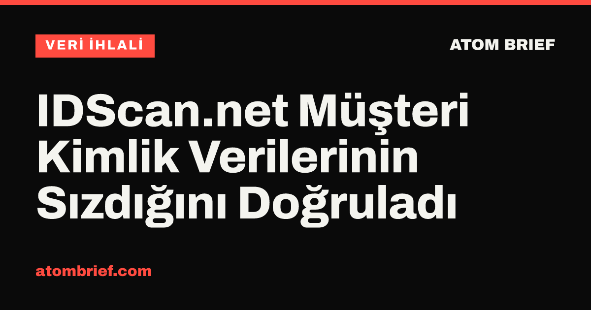 IDScan.net Müşteri Kimlik Verilerinin Sızdığını Doğruladı
