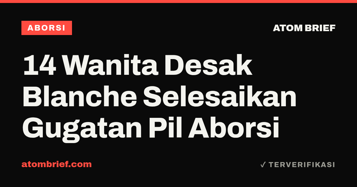 14 Wanita Desak Blanche Selesaikan Gugatan Pil Aborsi