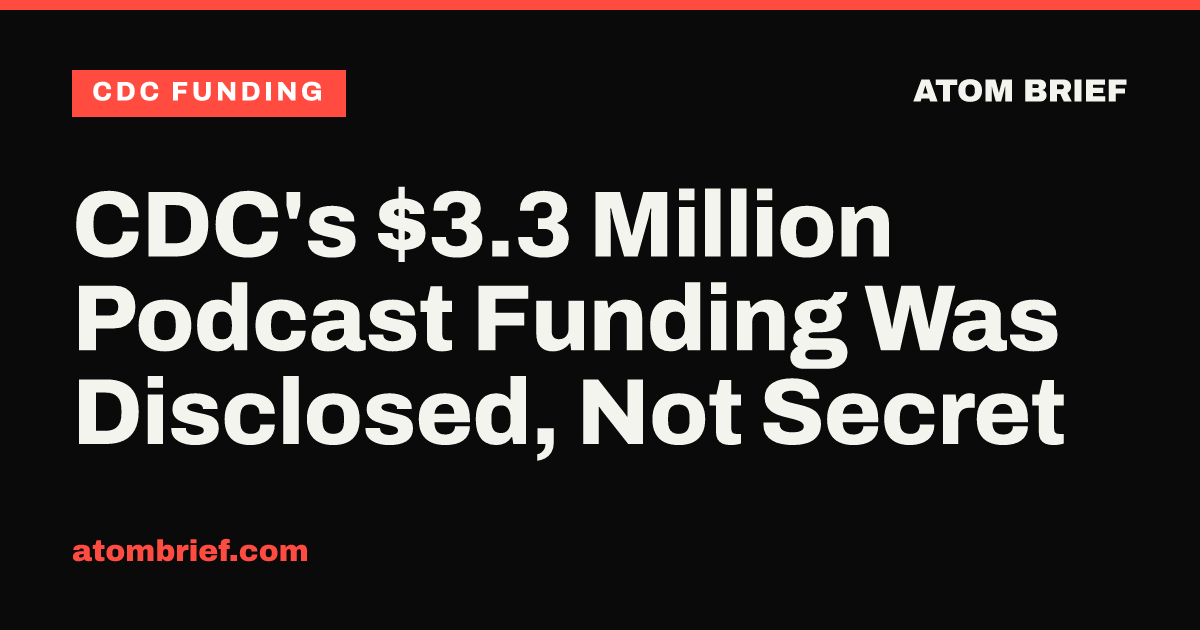 CDC's $3.3 Million Podcast Funding Was Disclosed, Not Secret