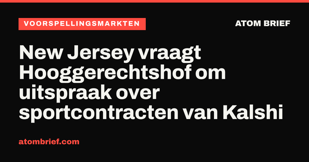 New Jersey vraagt Hooggerechtshof om uitspraak over sportcontracten van Kalshi