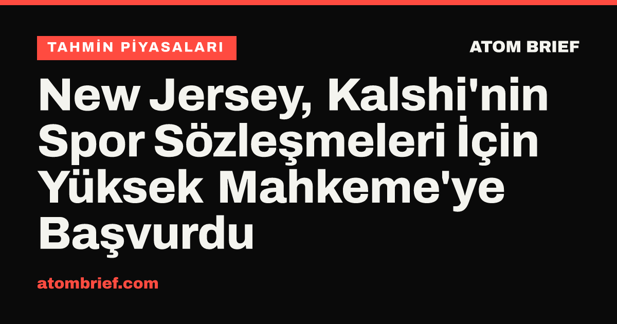 New Jersey, Kalshi'nin Spor Sözleşmeleri İçin Yüksek Mahkeme'ye Başvurdu