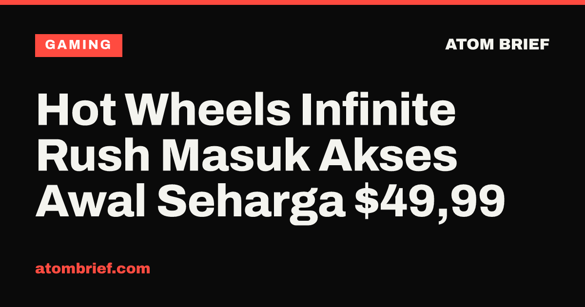 Hot Wheels Infinite Rush Masuk Akses Awal Seharga $49,99