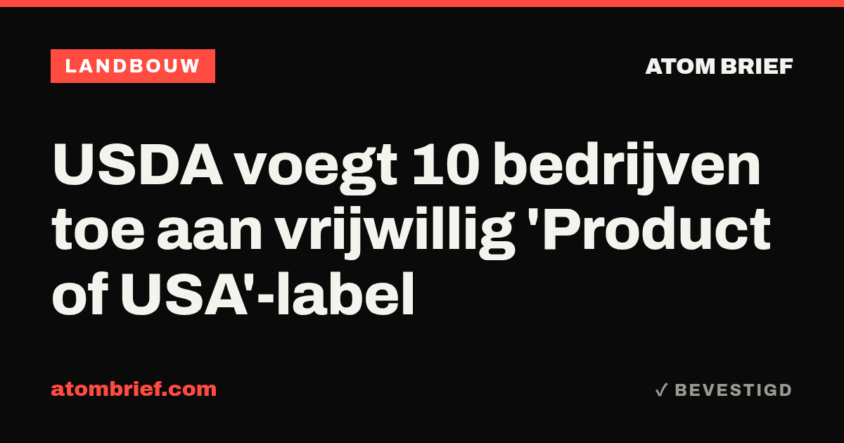 USDA voegt 10 bedrijven toe aan vrijwillig 'Product of USA'-label