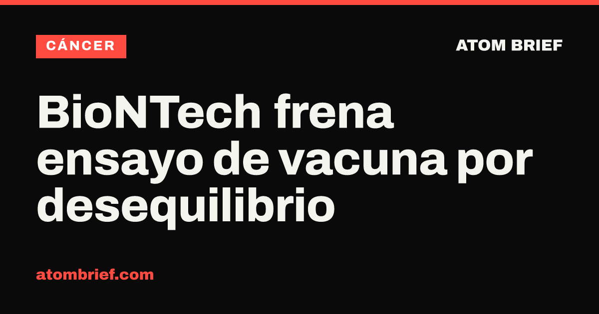 BioNTech frena ensayo de vacuna por desequilibrio
