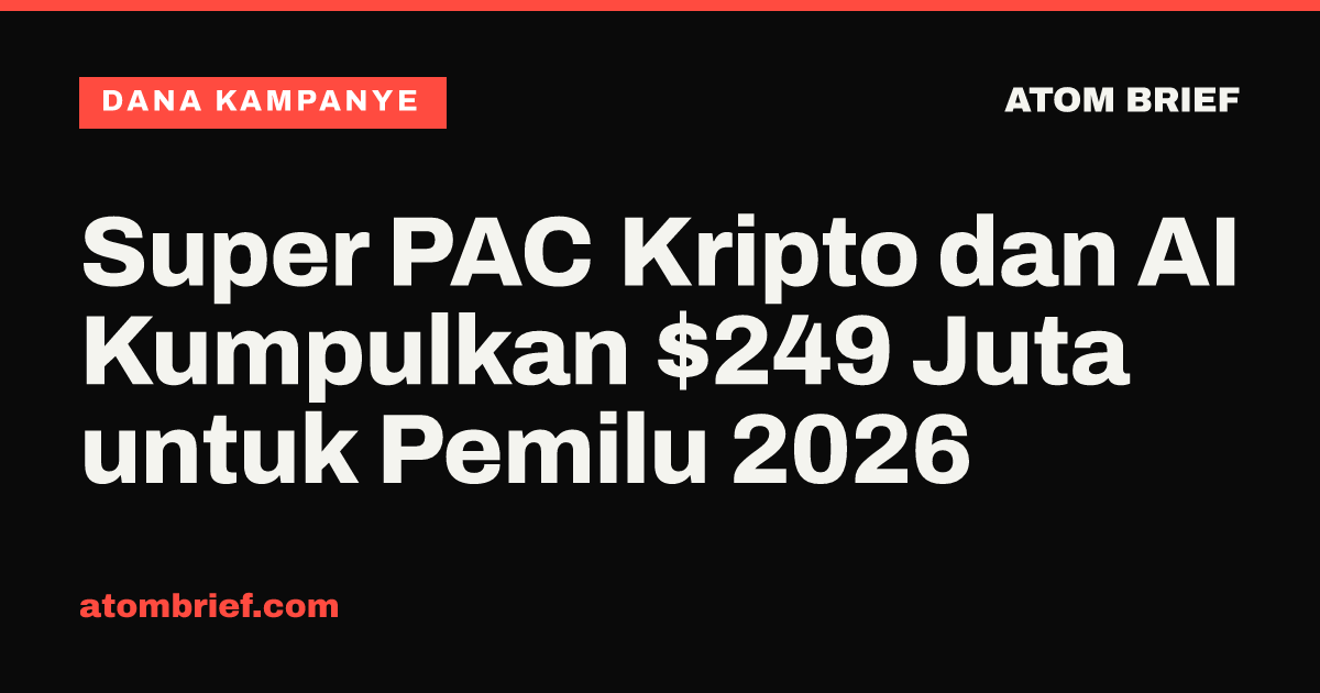 Super PAC Kripto dan AI Kumpulkan $249 Juta untuk Pemilu 2026