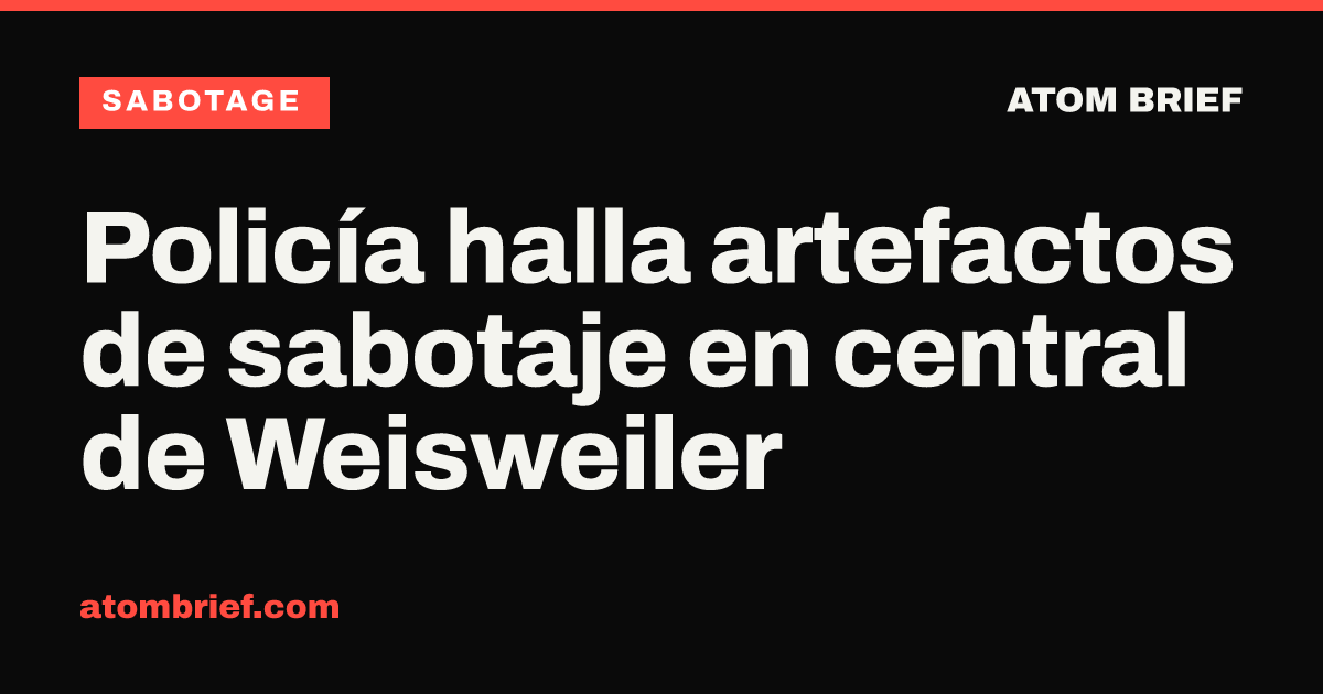 Policía halla artefactos de sabotaje en central de Weisweiler