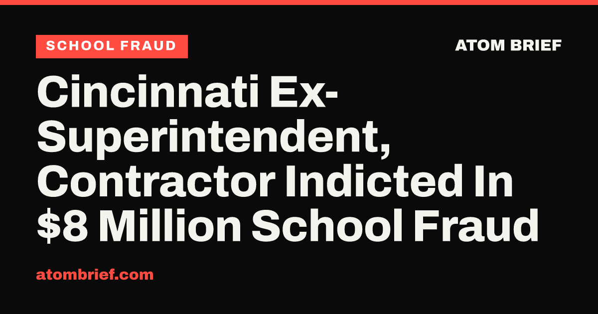 Cincinnati Ex-Superintendent, Contractor Indicted In $8 Million School Fraud