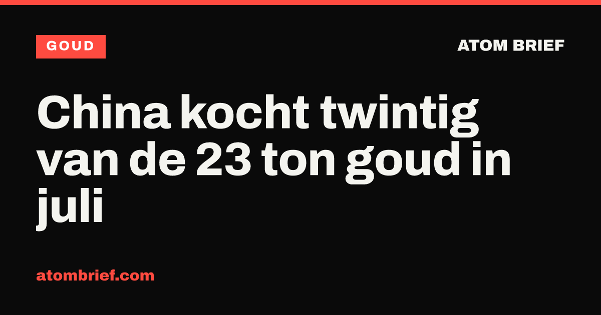 China kocht twintig van de 23 ton goud in juli