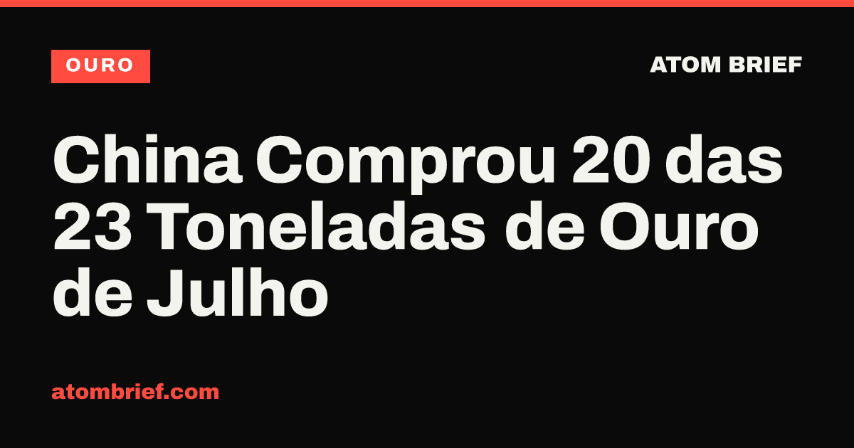 China Comprou 20 das 23 Toneladas de Ouro de Julho