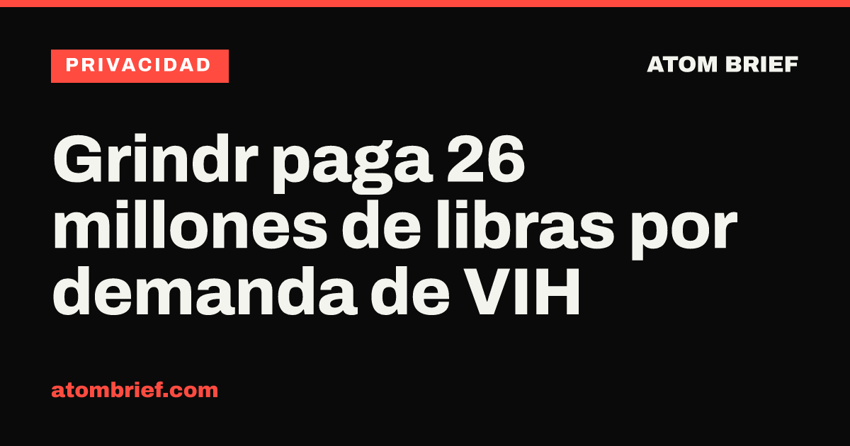 Grindr paga 26 millones de libras por demanda de VIH