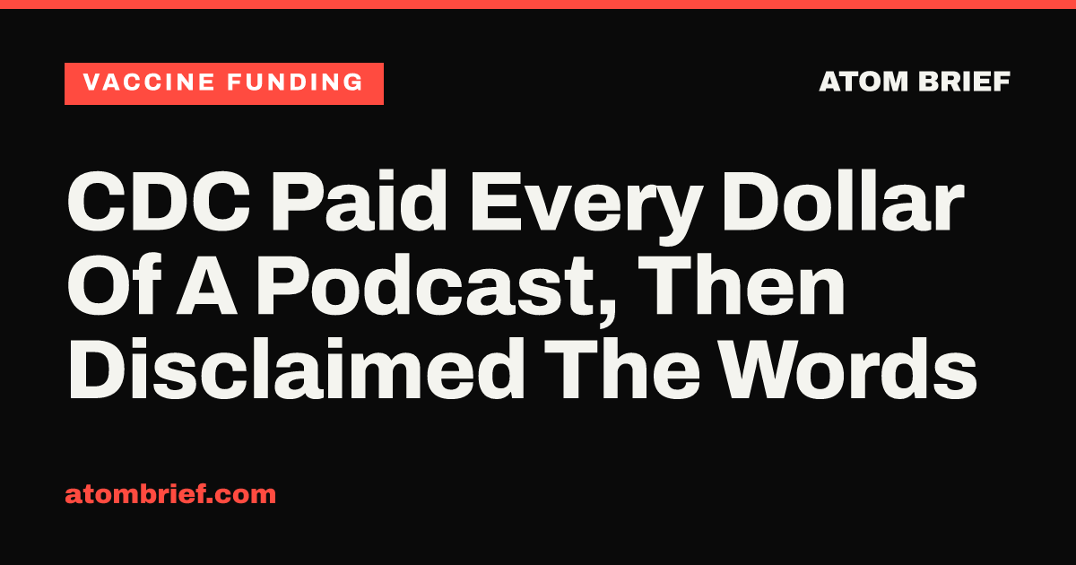 CDC Paid Every Dollar Of A Podcast, Then Disclaimed The Words