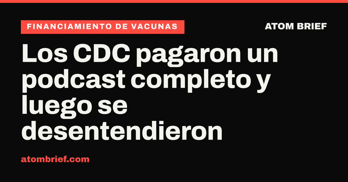 Los CDC pagaron un podcast completo y luego se desentendieron