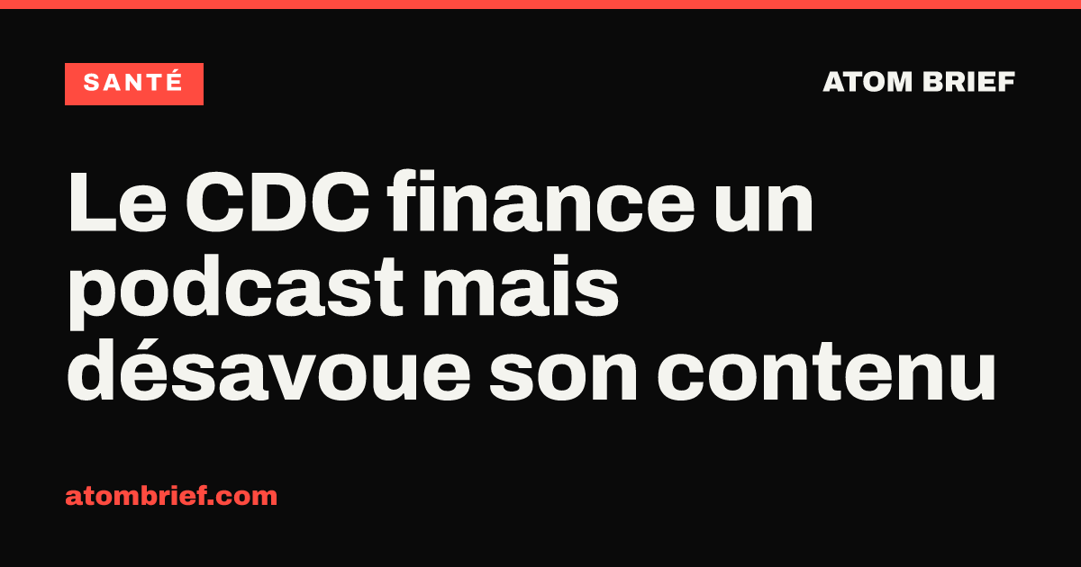Le CDC finance un podcast mais désavoue son contenu