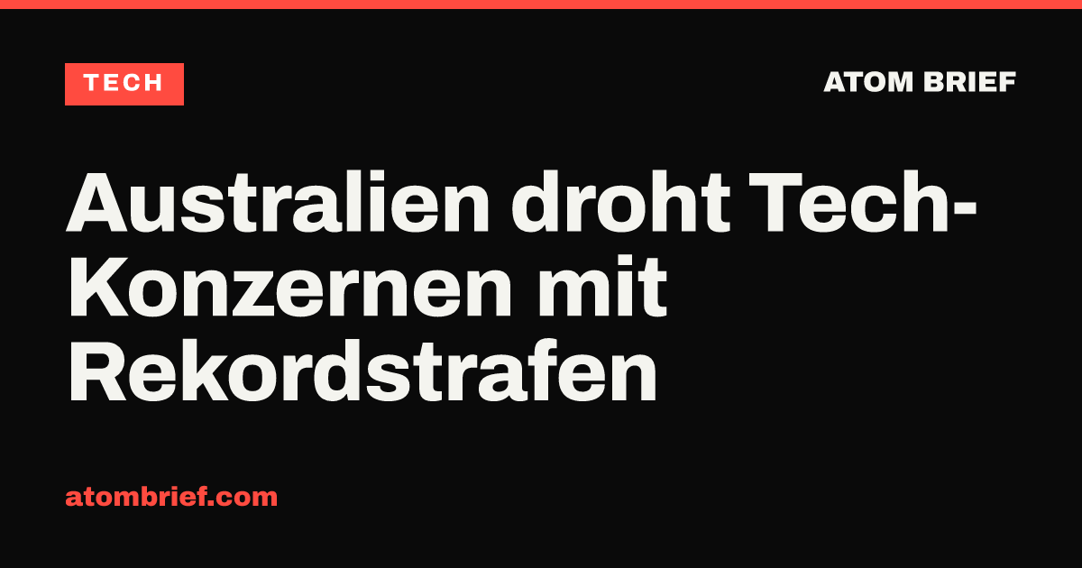 Australien droht Tech-Konzernen mit Rekordstrafen