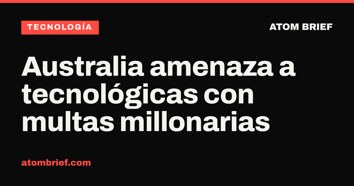 Australia amenaza a tecnológicas con multas millonarias