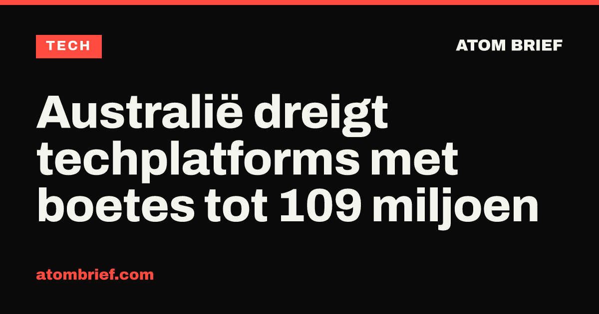 Australië dreigt techplatforms met boetes tot 109 miljoen