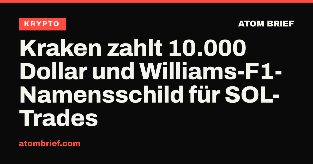 Kraken zahlt 10.000 Dollar und Williams-F1-Namensschild für SOL-Trades