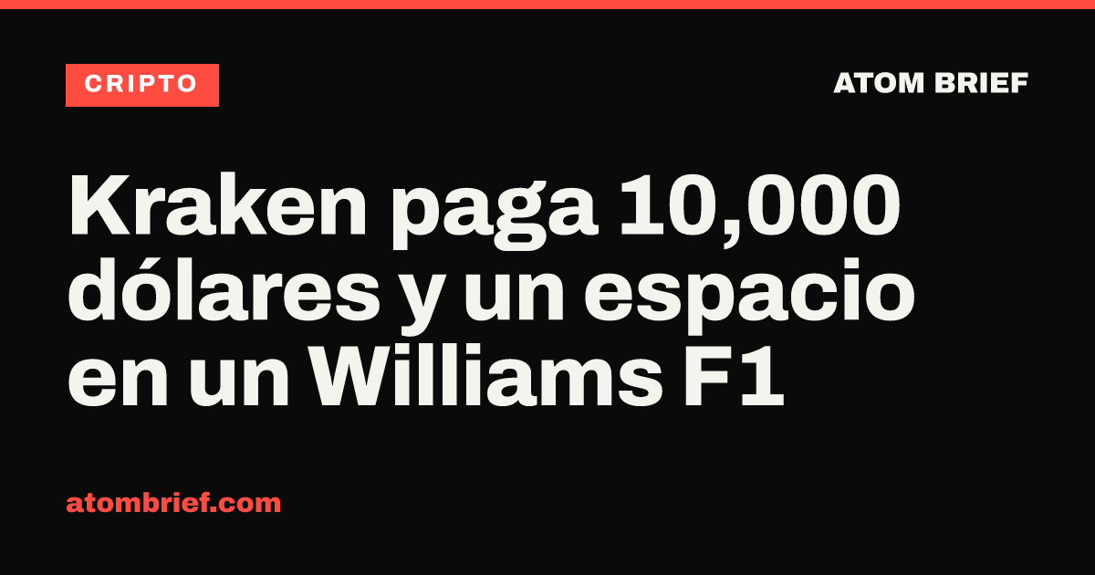 Kraken paga 10,000 dólares y un espacio en un Williams F1