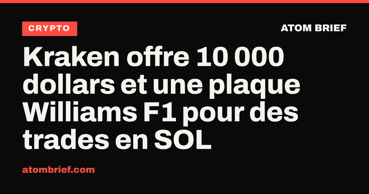 Kraken offre 10 000 dollars et une plaque Williams F1 pour des trades en SOL