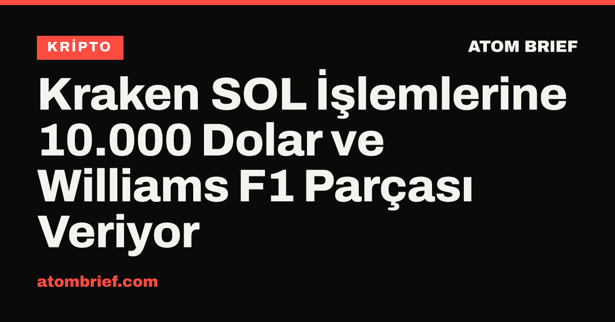 Kraken SOL İşlemlerine 10.000 Dolar ve Williams F1 Parçası Veriyor