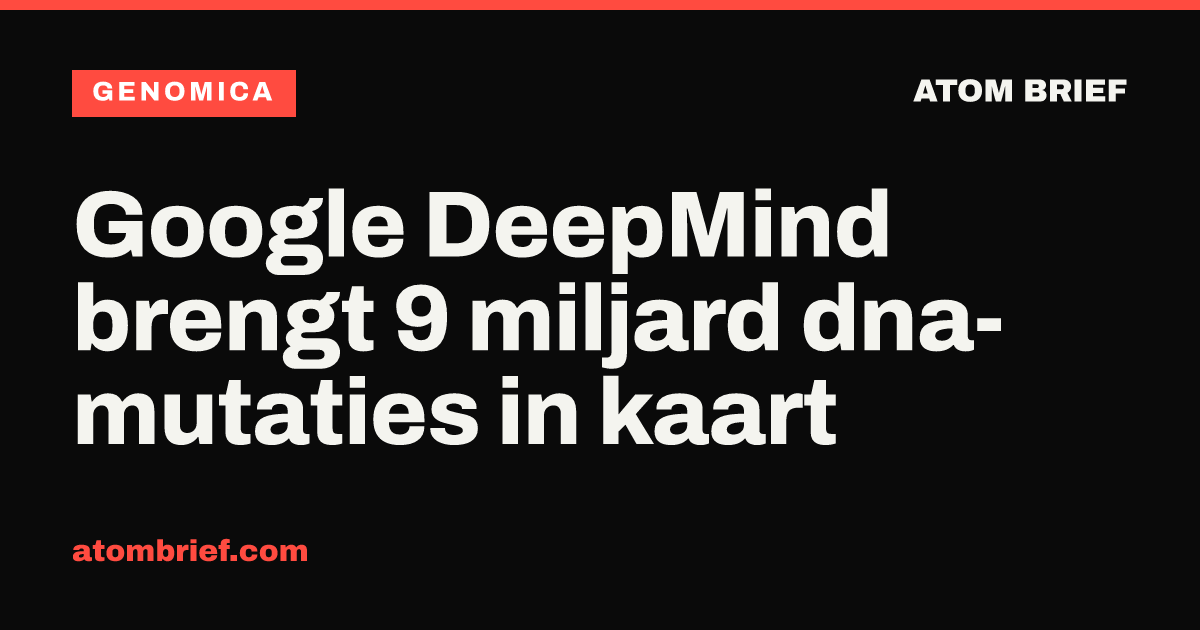 Google DeepMind brengt 9 miljard dna-mutaties in kaart