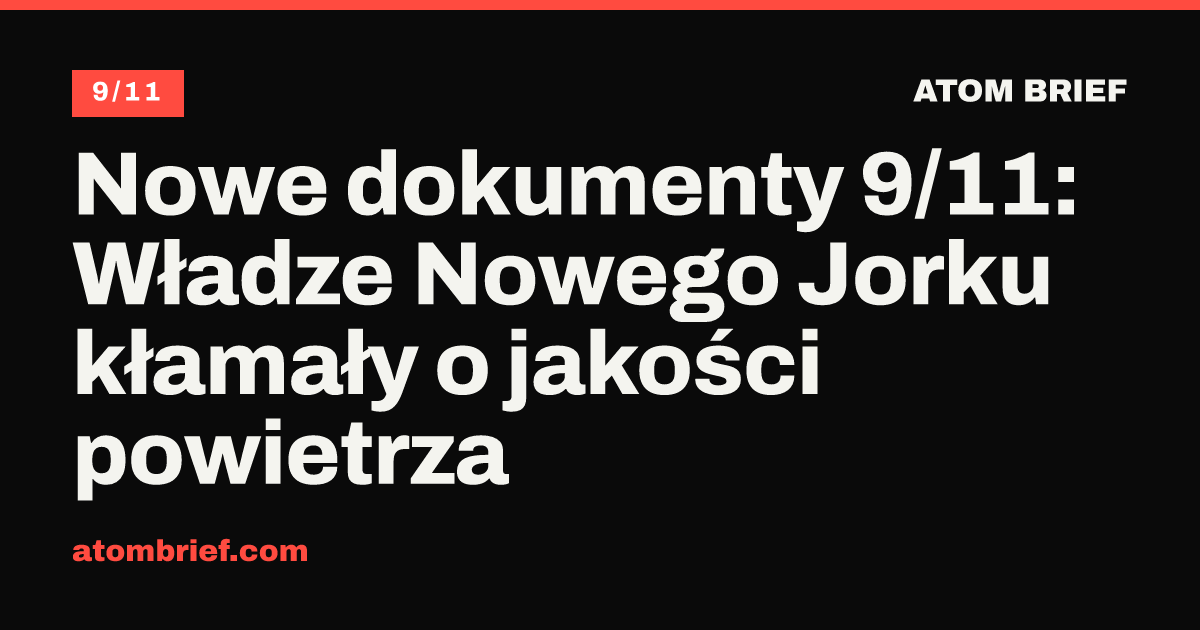 Nowe dokumenty 9/11: Władze Nowego Jorku kłamały o jakości powietrza