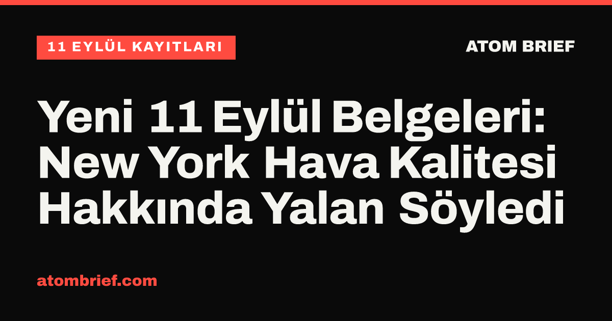 Yeni 11 Eylül Belgeleri: New York Hava Kalitesi Hakkında Yalan Söyledi