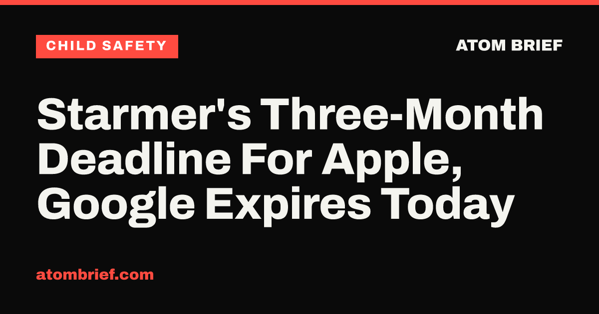 Starmer's Three-Month Deadline For Apple, Google Expires Today