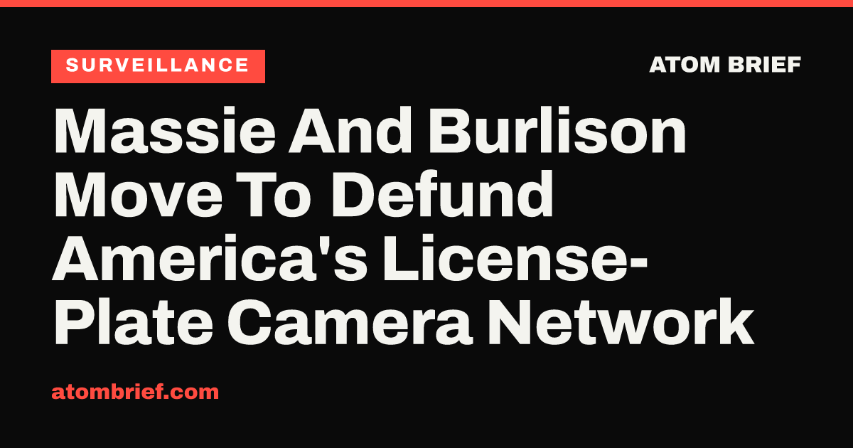 Massie And Burlison Move To Defund America's License-Plate Camera Network
