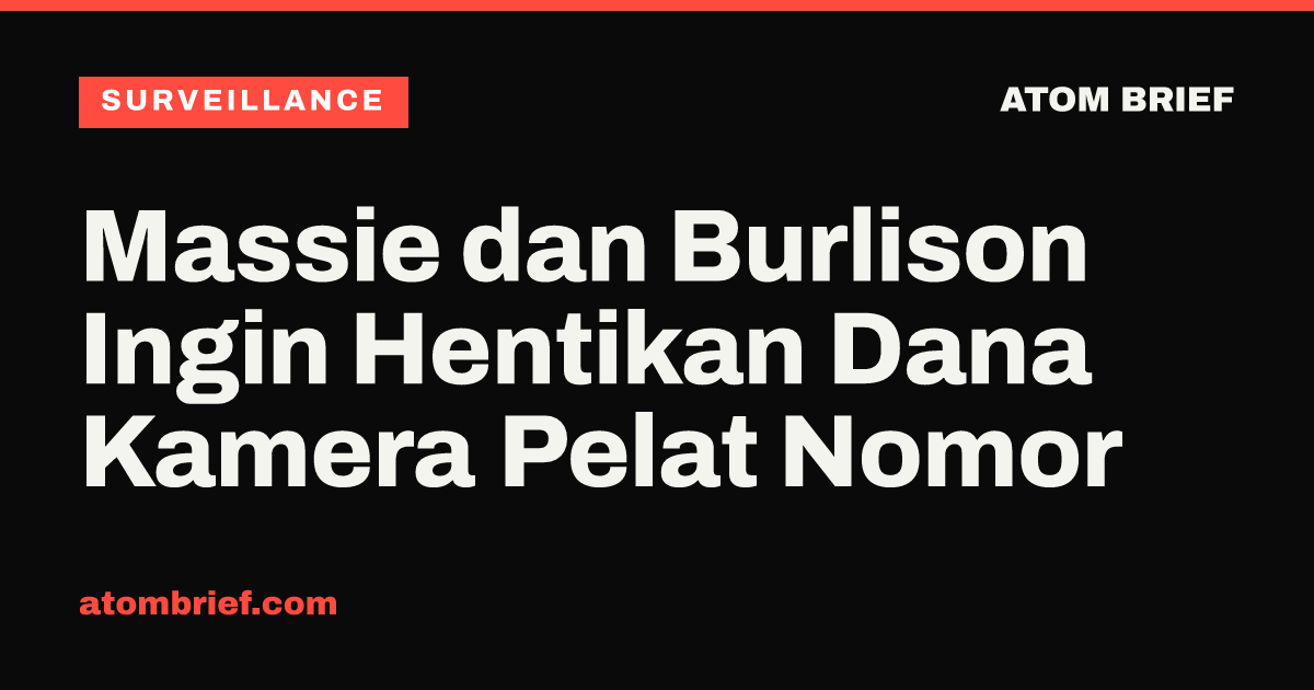 Massie dan Burlison Ingin Hentikan Dana Kamera Pelat Nomor
