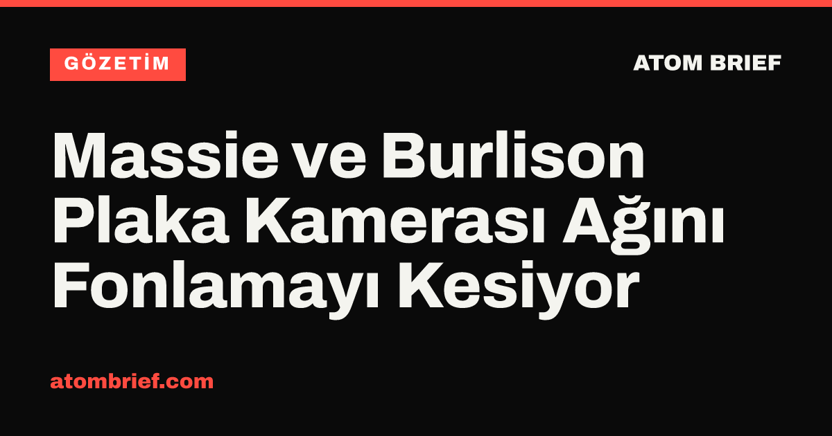 Massie ve Burlison Plaka Kamerası Ağını Fonlamayı Kesiyor