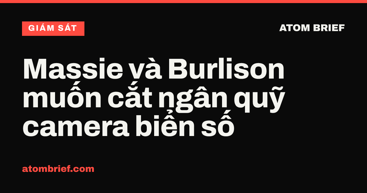 Massie và Burlison muốn cắt ngân quỹ camera biển số