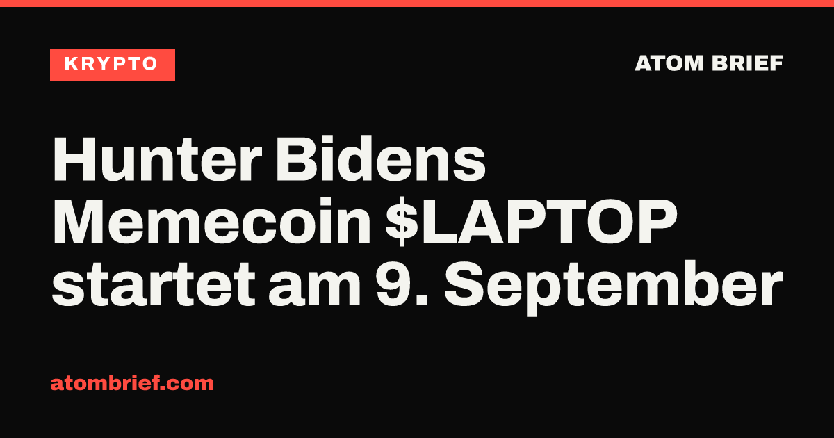 Hunter Bidens Memecoin $LAPTOP startet am 9. September