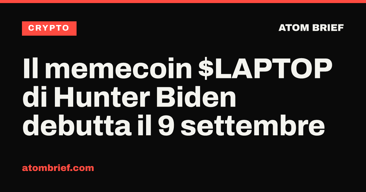 Il memecoin $LAPTOP di Hunter Biden debutta il 9 settembre
