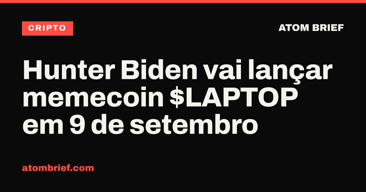 Hunter Biden vai lançar memecoin $LAPTOP em 9 de setembro