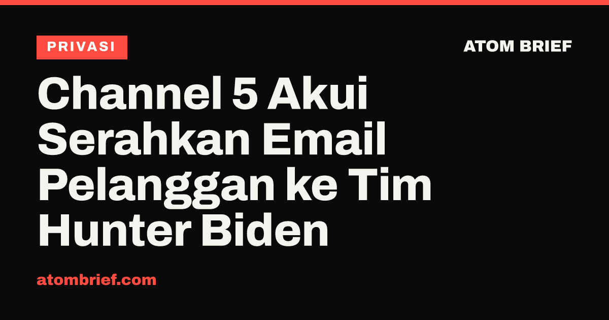 Channel 5 Akui Serahkan Email Pelanggan ke Tim Hunter Biden