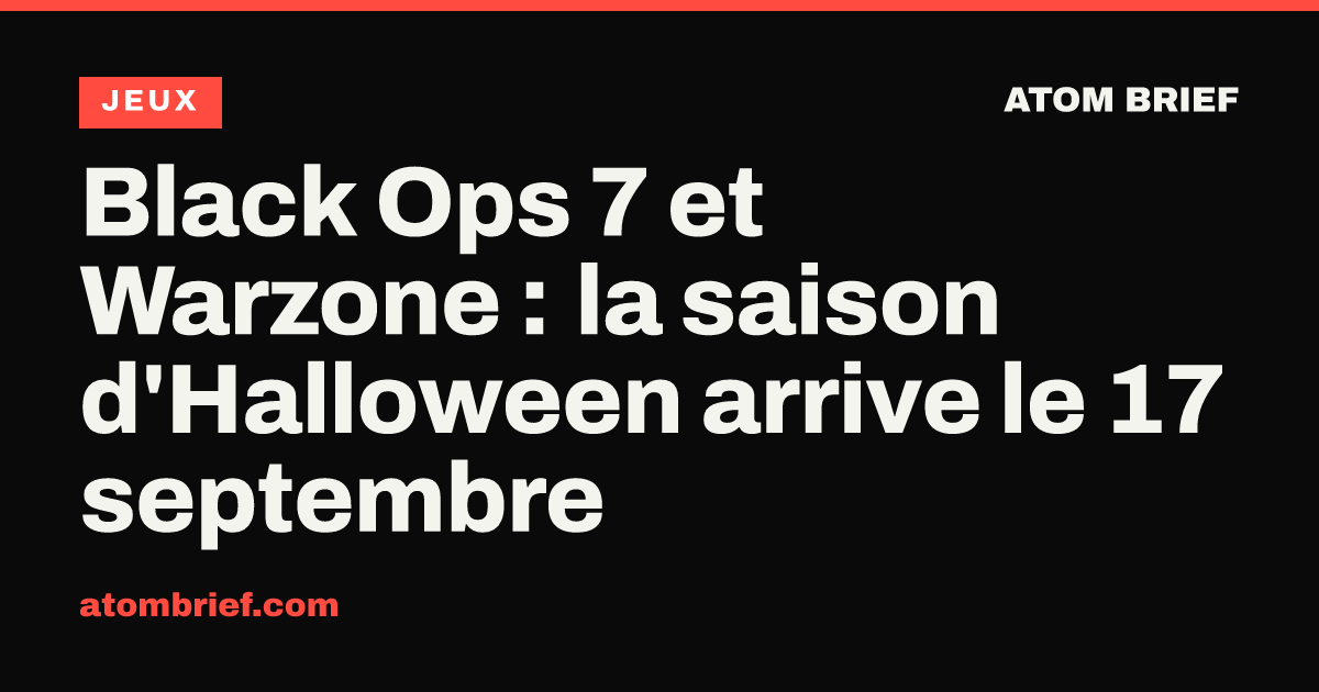 Black Ops 7 et Warzone : la saison d'Halloween arrive le 17 septembre