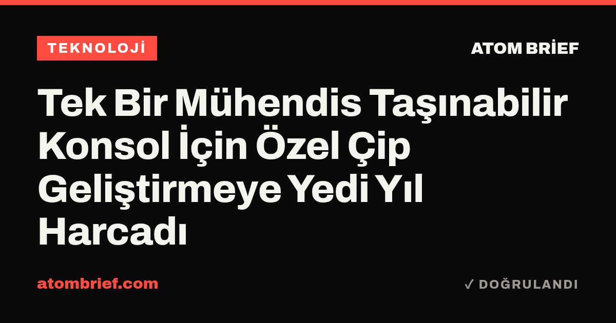 Tek Bir Mühendis Taşınabilir Konsol İçin Özel Çip Geliştirmeye Yedi Yıl Harcadı