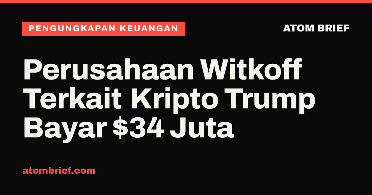 Perusahaan Witkoff Terkait Kripto Trump Bayar $34 Juta