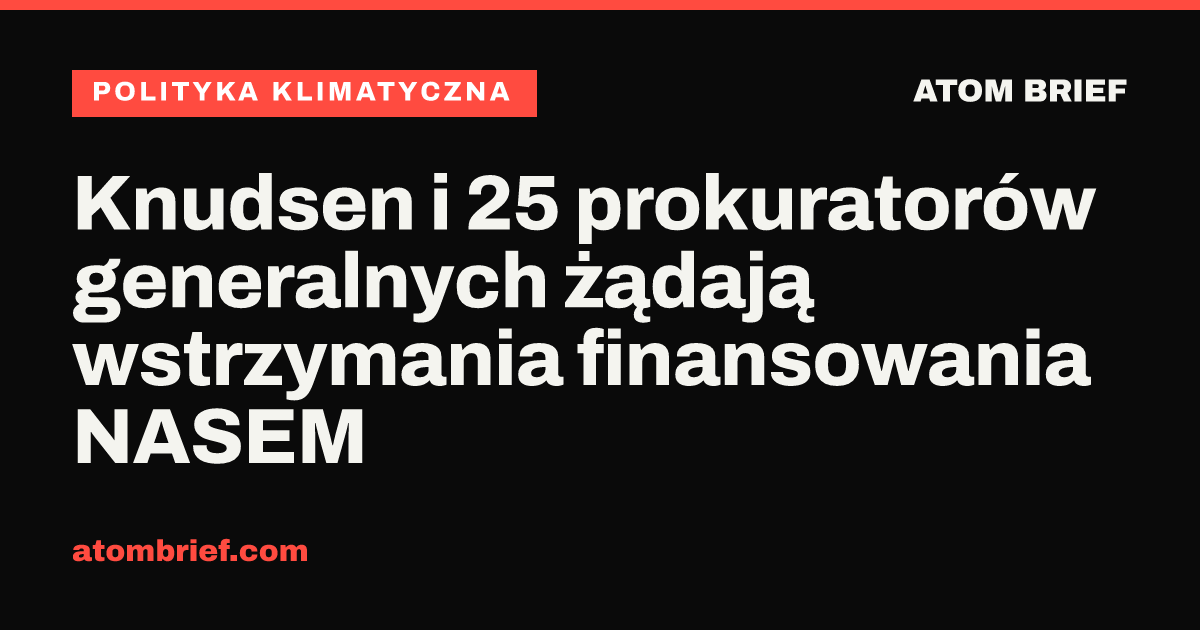 Knudsen i 25 prokuratorów generalnych żądają wstrzymania finansowania NASEM